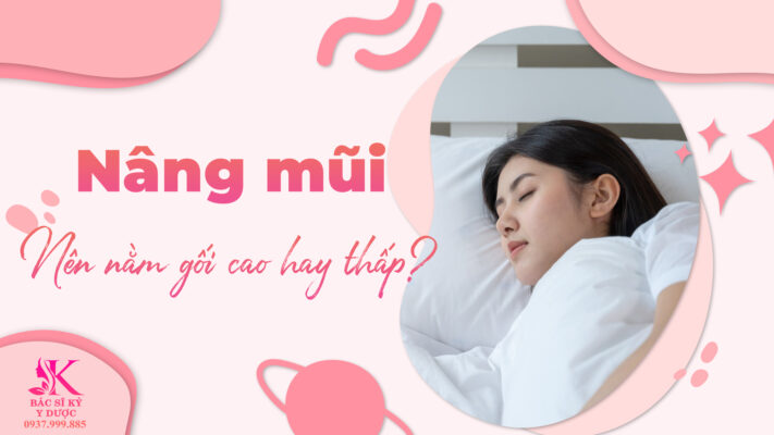 nâng mũi nên nằm gối cao hay thấp